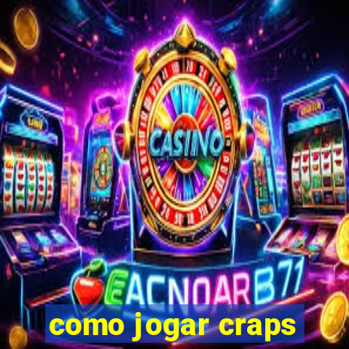 como jogar craps