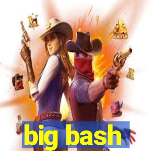 big bash