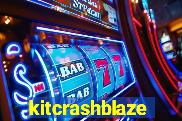 kitcrashblaze