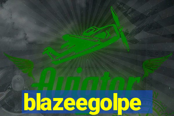 blazeegolpe