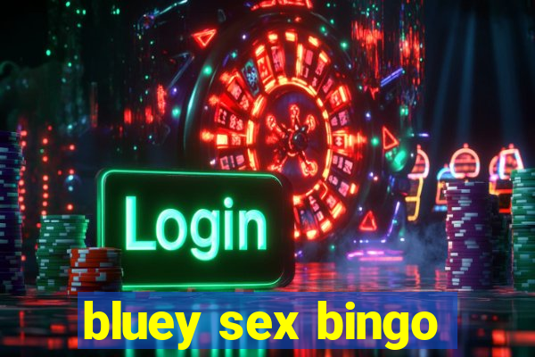 bluey sex bingo