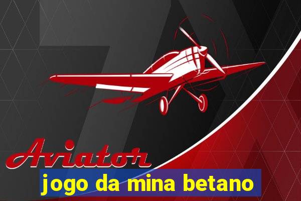 jogo da mina betano