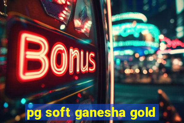 pg soft ganesha gold