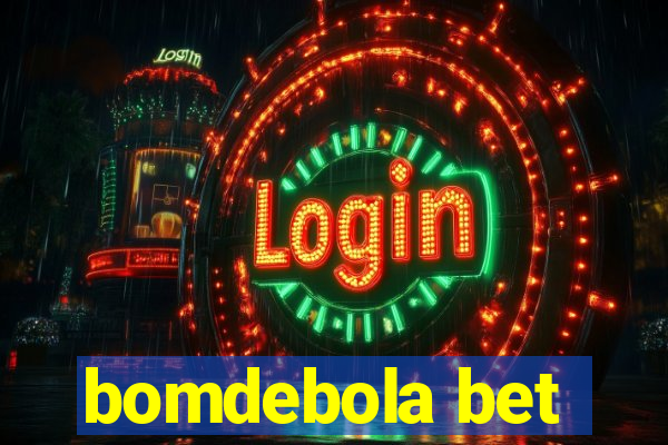 bomdebola bet