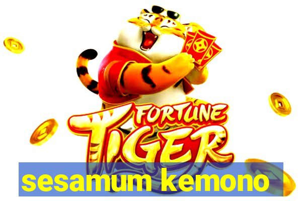 sesamum kemono