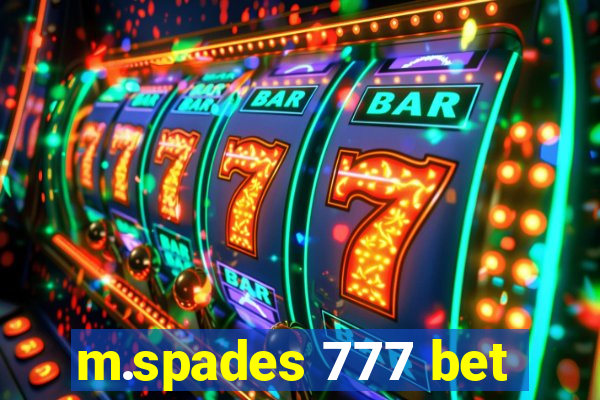 m.spades 777 bet