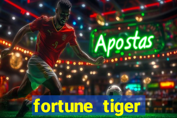 fortune tiger esporte da sorte