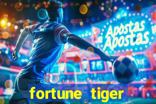 fortune tiger esporte da sorte