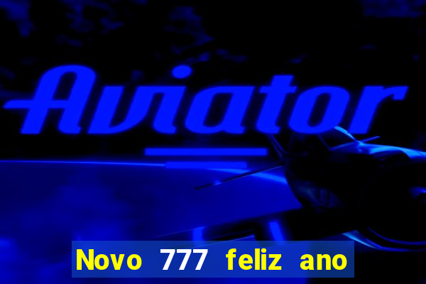 Novo 777 feliz ano novo boeing