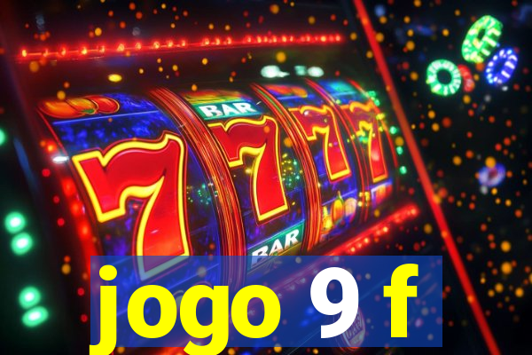 jogo 9 f