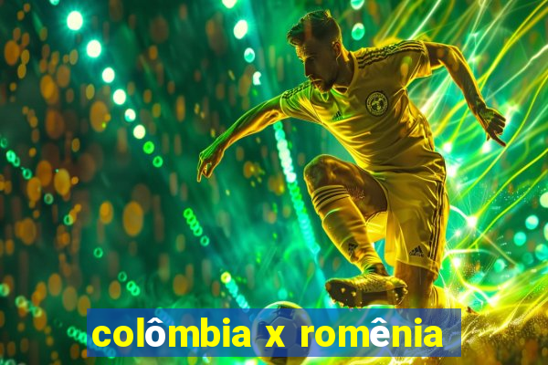 colômbia x romênia