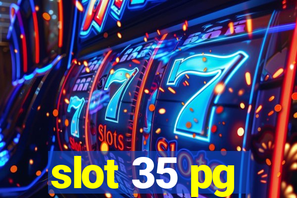 slot 35 pg