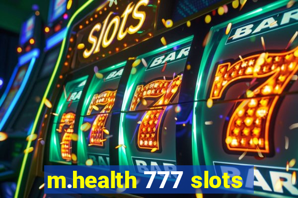 m.health 777 slots