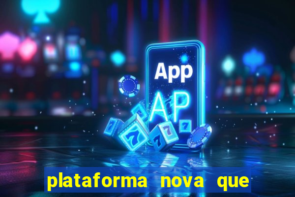 plataforma nova que da b么nus no cadastro