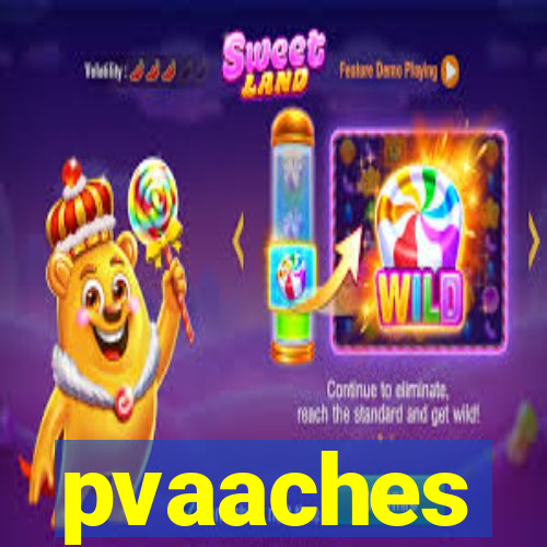 pvaaches