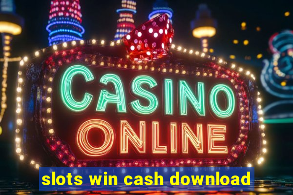 slots win cash download