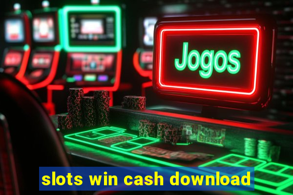 slots win cash download