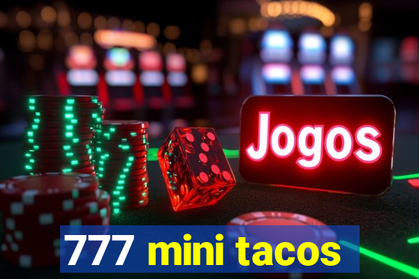 777 mini tacos