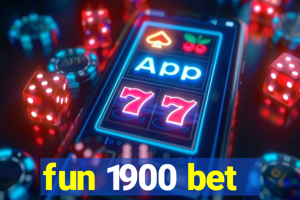 fun 1900 bet