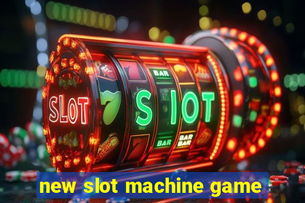 new slot machine game