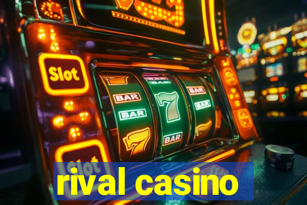 rival casino