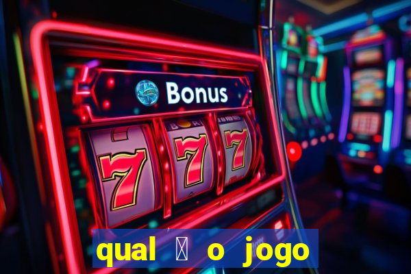 qual 茅 o jogo do tigre que ganha dinheiro