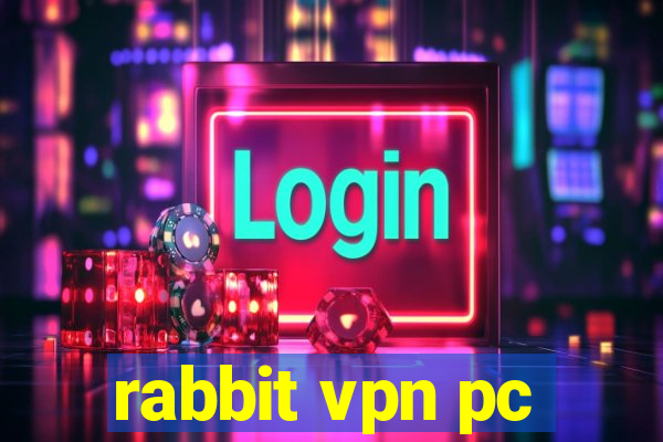 rabbit vpn pc