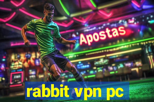 rabbit vpn pc