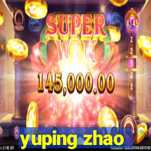 yuping zhao