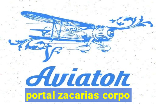 portal zacarias corpo