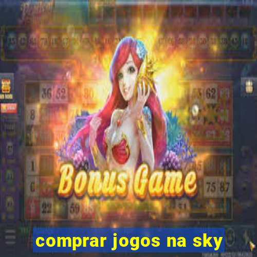 comprar jogos na sky