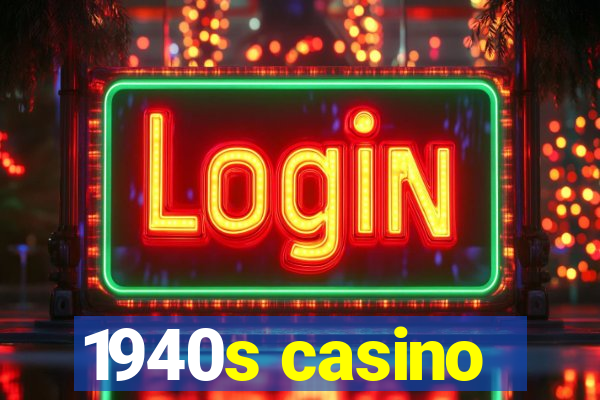 1940s casino