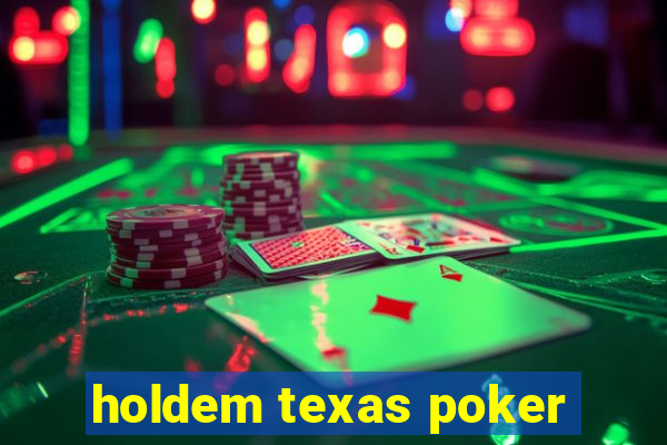 holdem texas poker