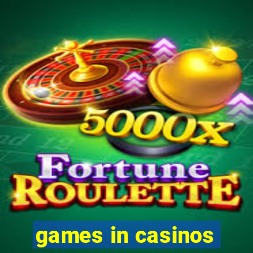 games in casinos