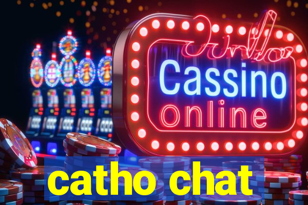 catho chat