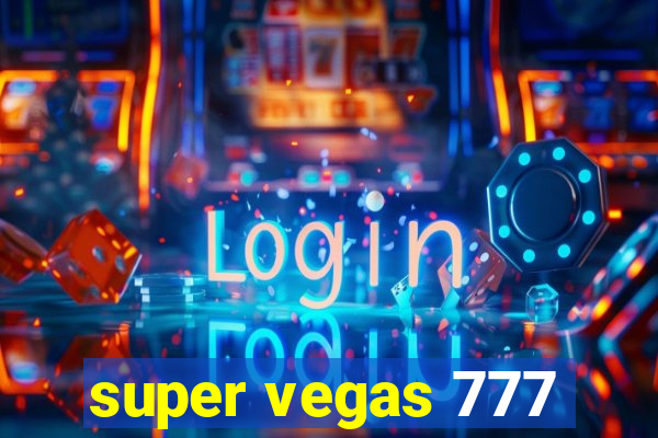 super vegas 777