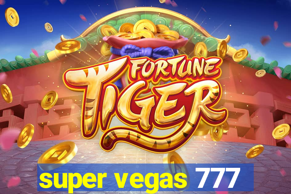 super vegas 777