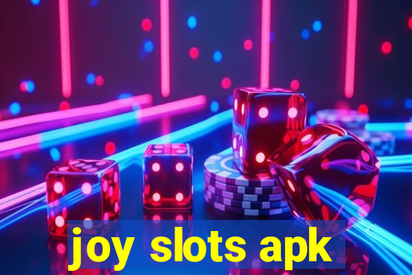 joy slots apk