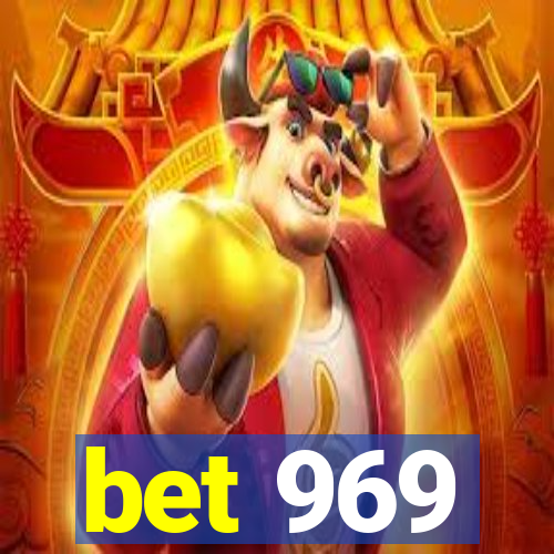 bet 969