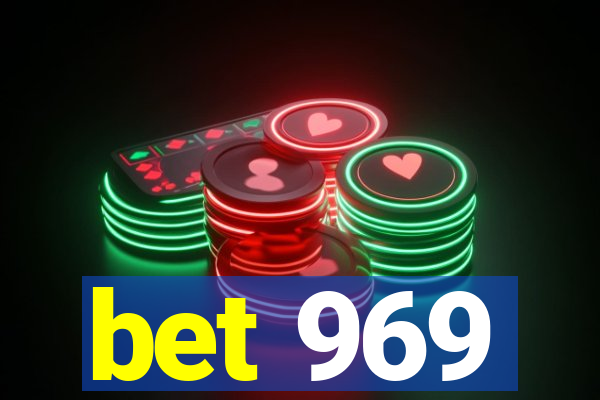 bet 969