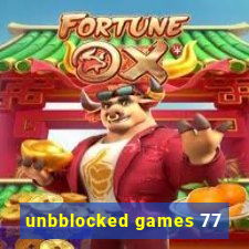 unbblocked games 77