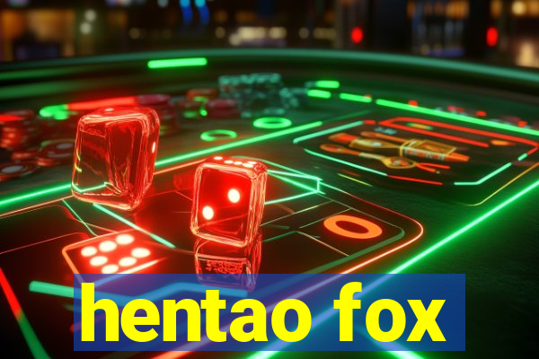 hentao fox