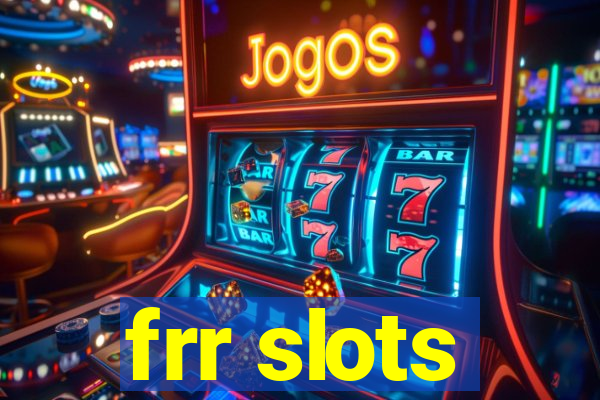 frr slots