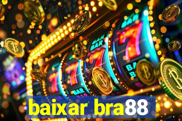 baixar bra88