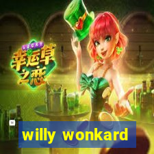 willy wonkard