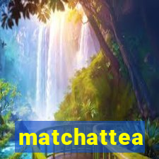 matchattea