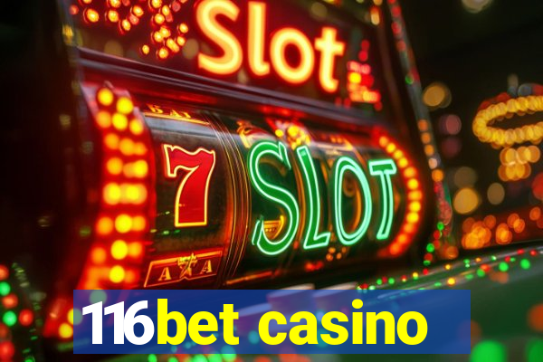 116bet casino