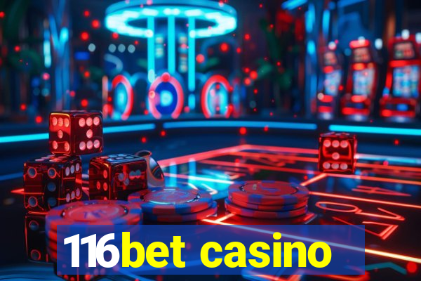 116bet casino