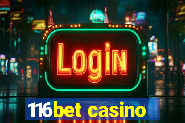 116bet casino