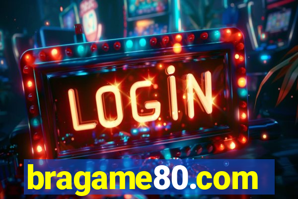 bragame80.com